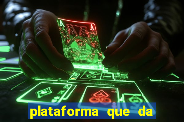 plataforma que da 100 de bonus